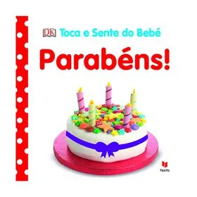 Toca e Sente do Bebé - Parabéns! de Dorling Kindersley