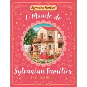 O Mundo de Sylvanian Families de Chloe Pursey e Claire Baker